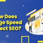 How Does Page Speed Affect SEO?